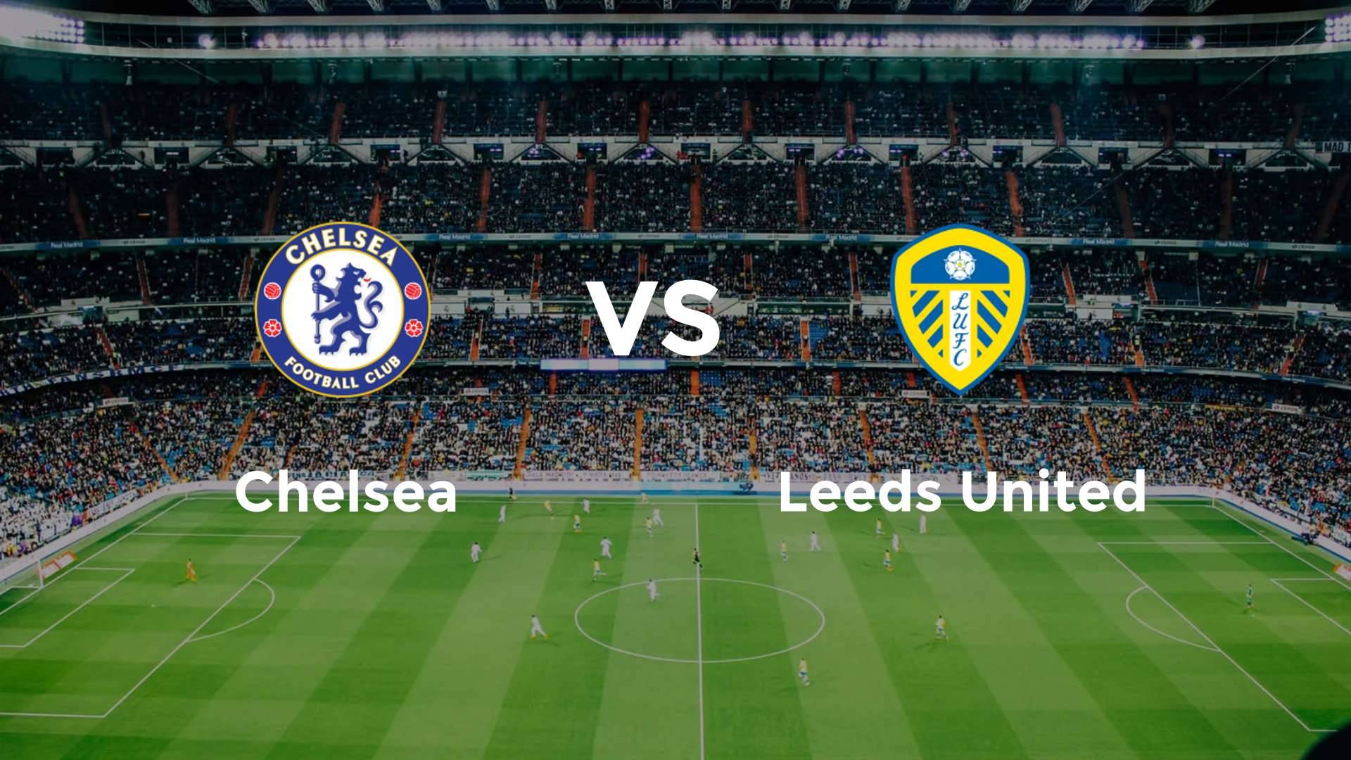 Chelsea vs Leeds United