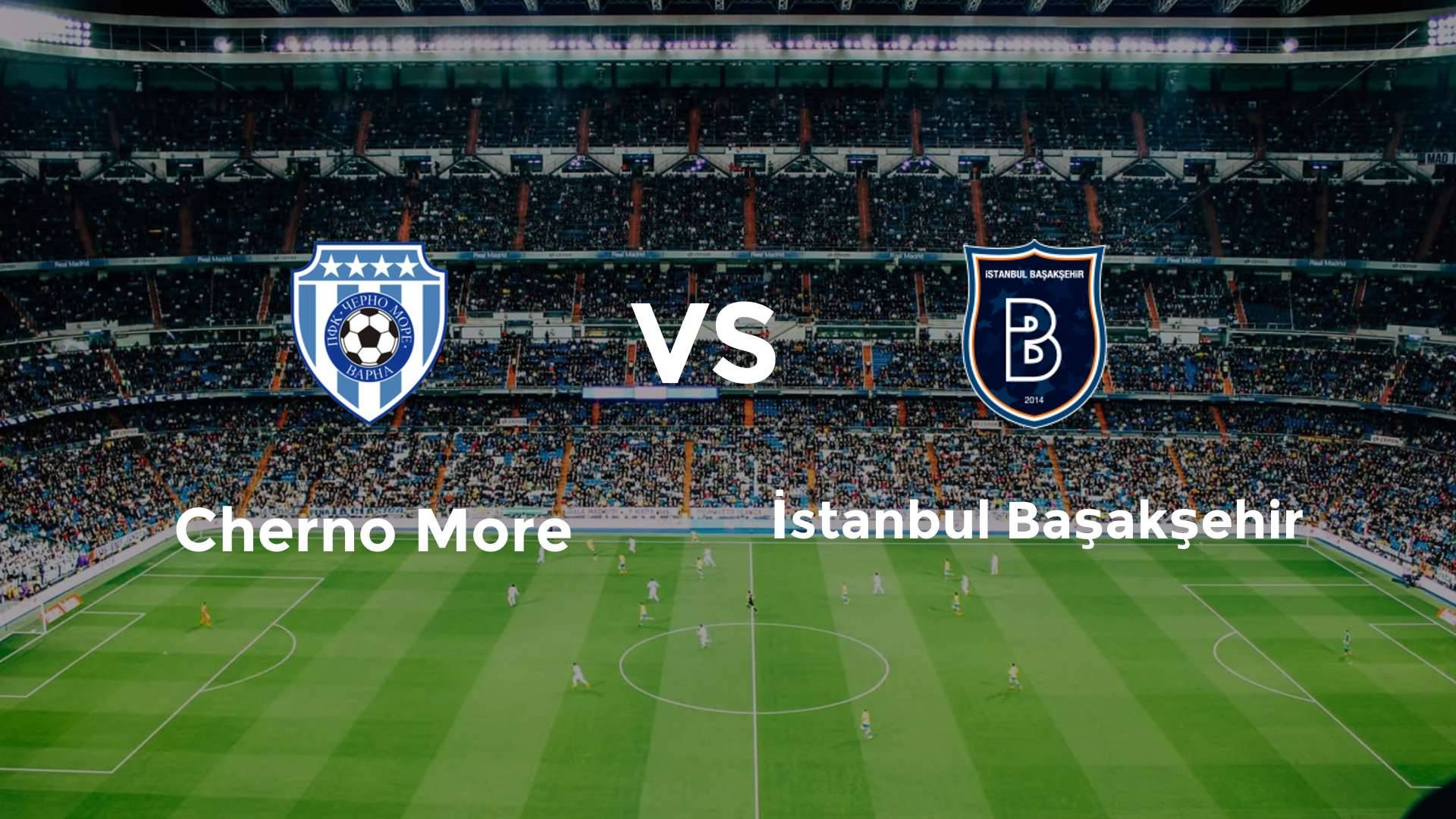Cherno More Varna vs Başakşehir FK