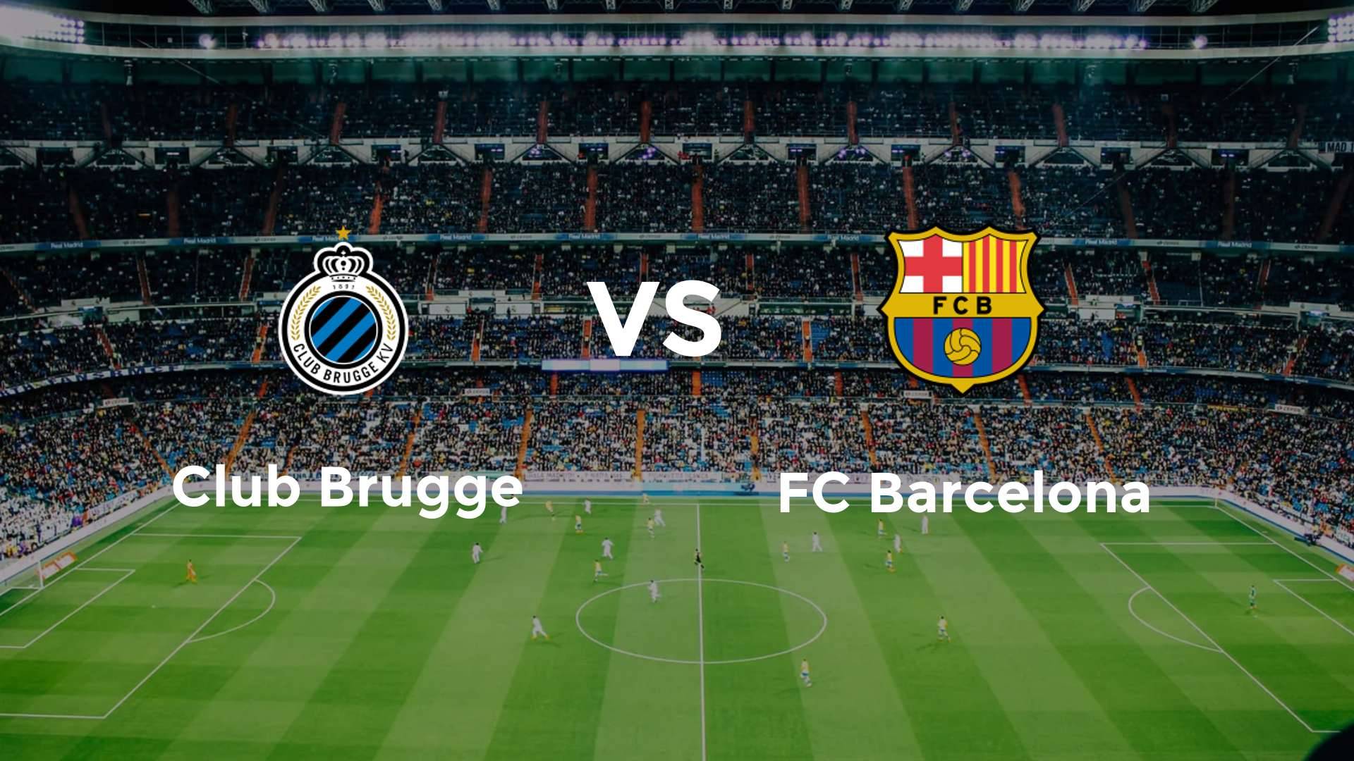Club Brugge vs FC Barcelona