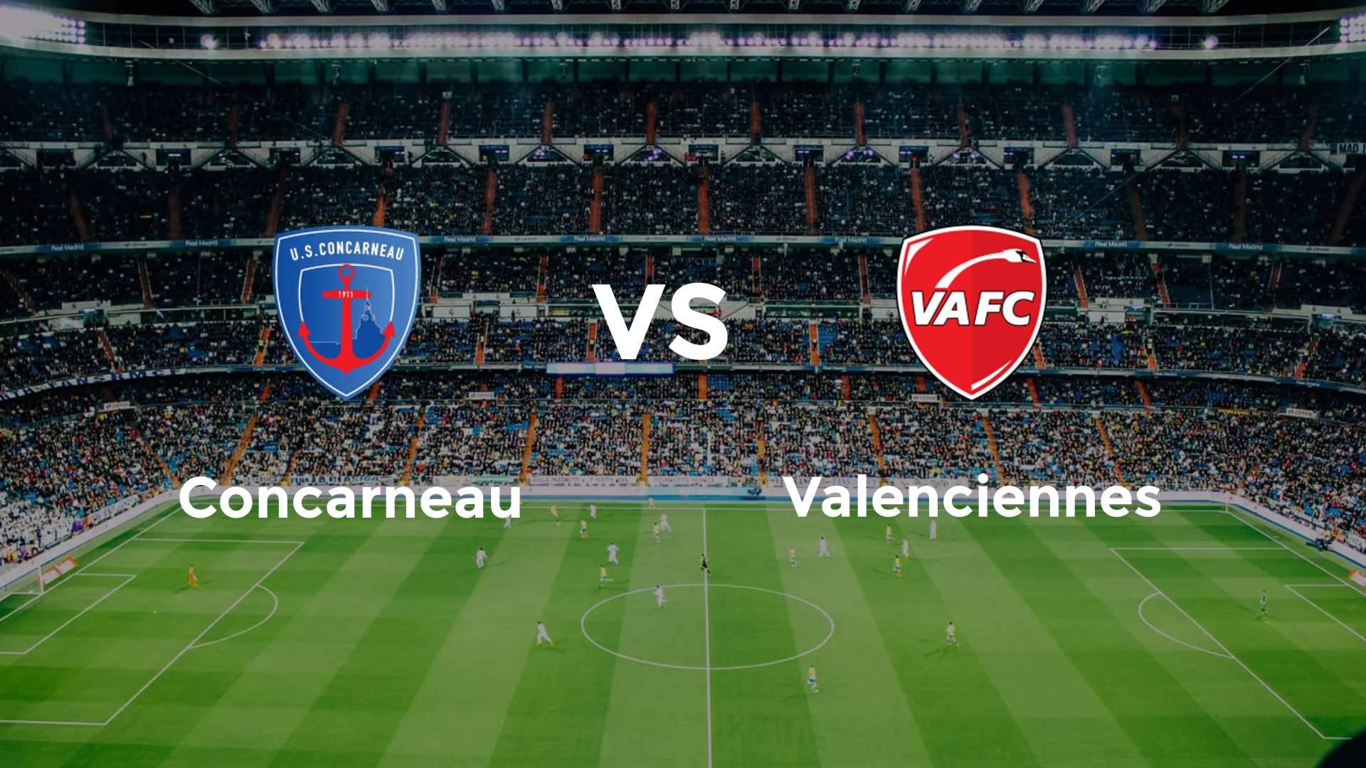 Concarneau vs Valenciennes