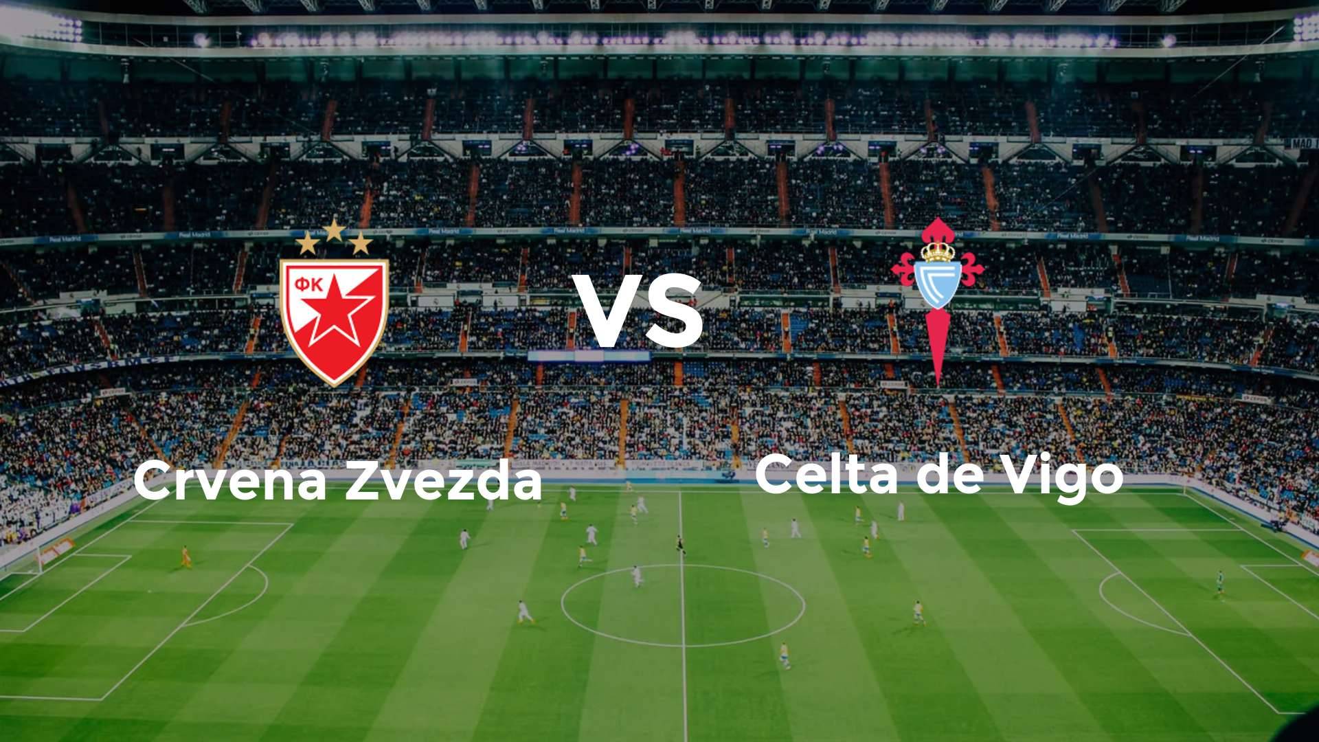 Crvena Zvezda vs Celta de Vigo