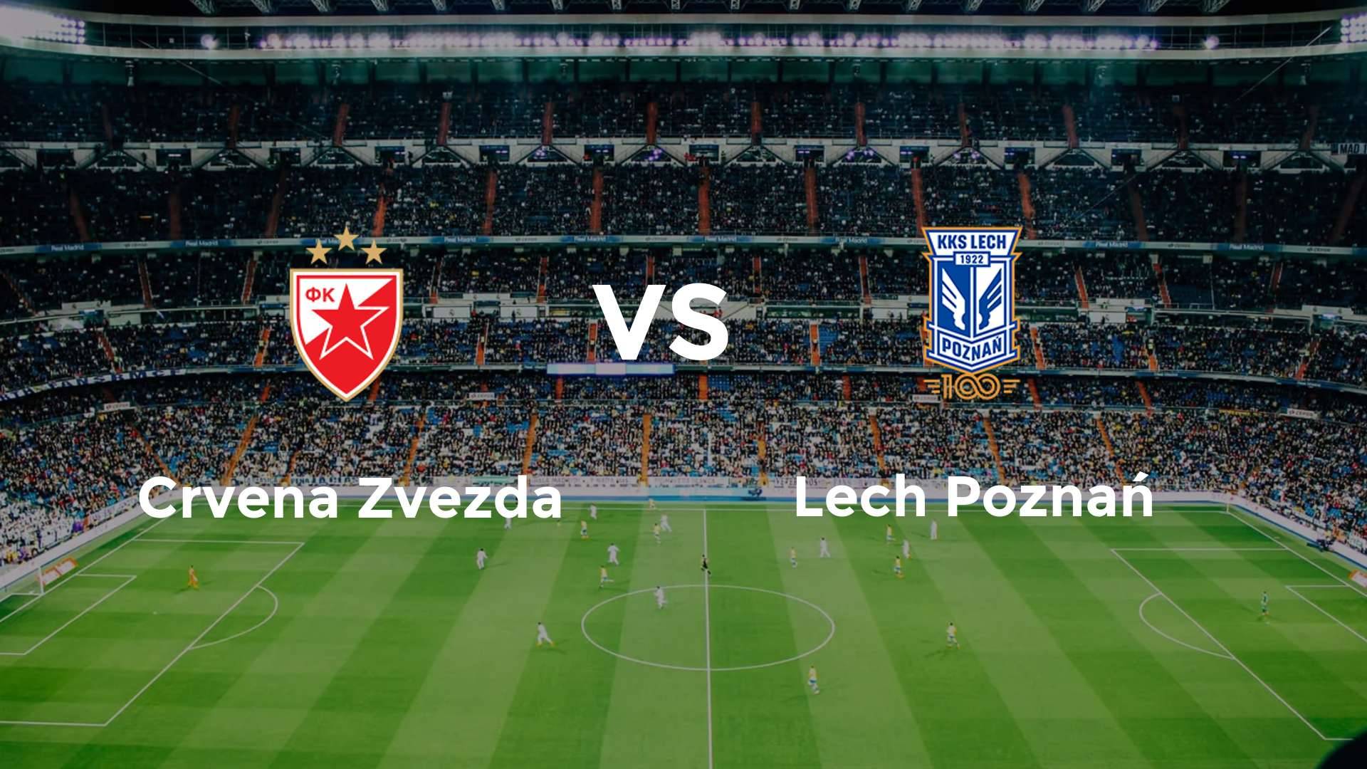 Crvena Zvezda vs Lech Poznań