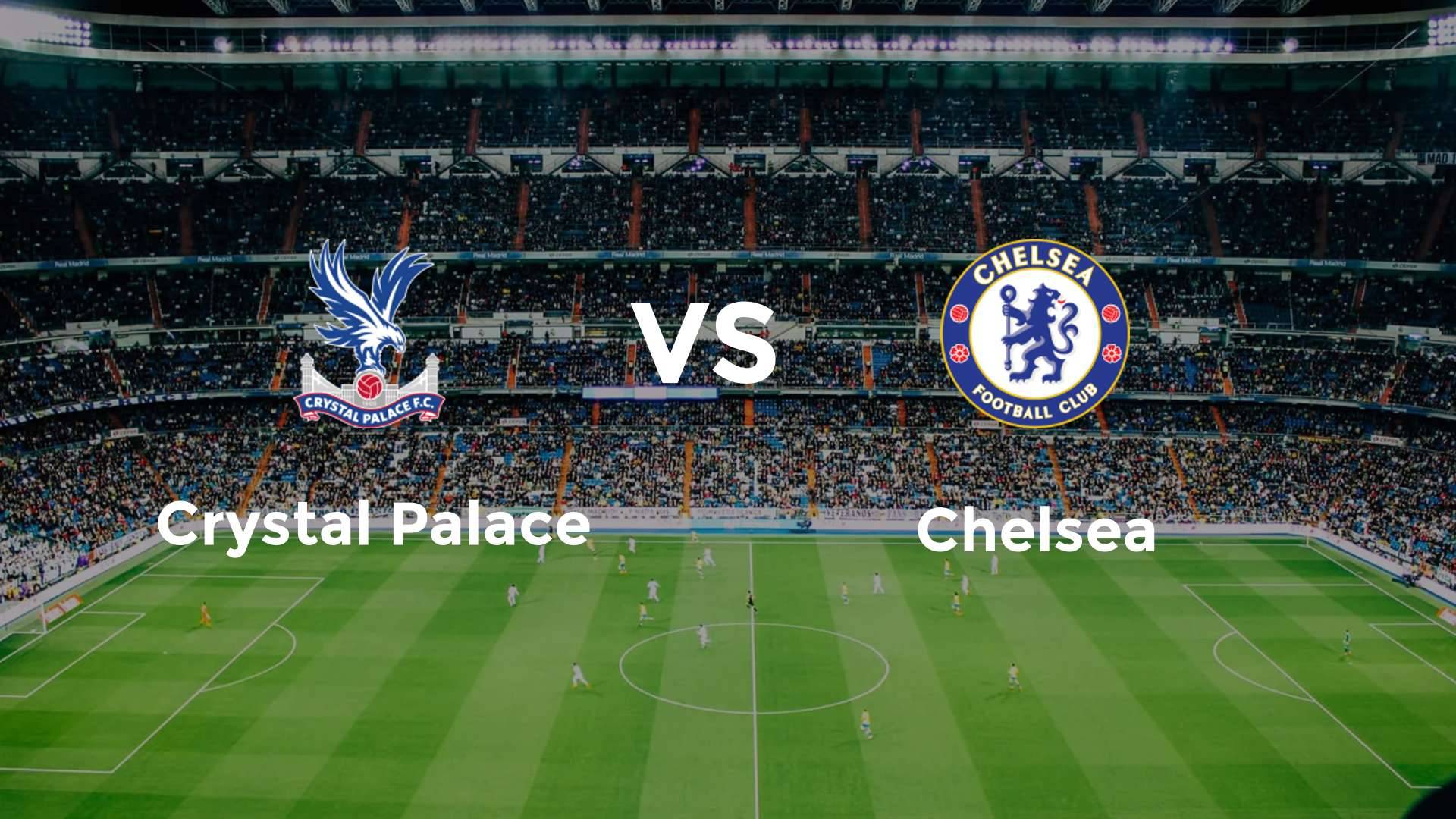 Crystal Palace vs Chelsea