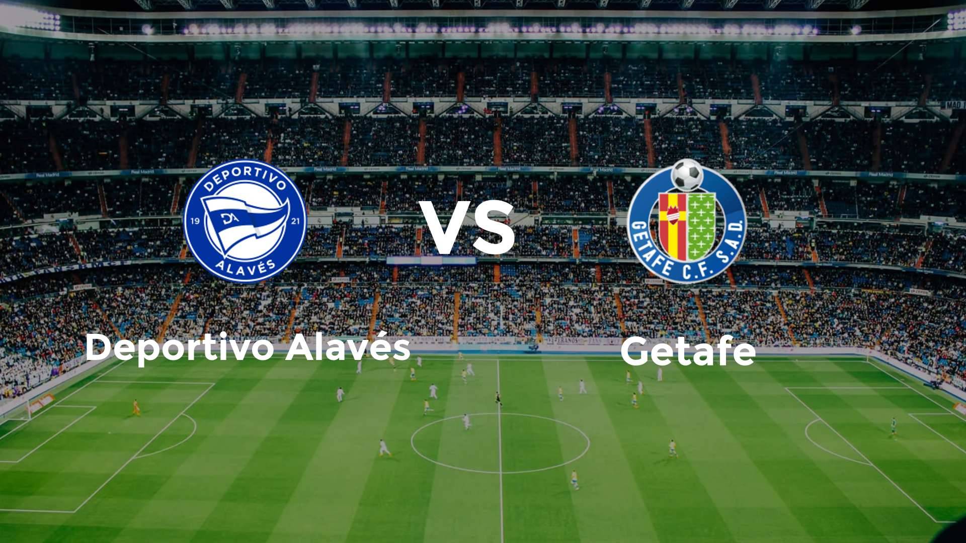 Deportivo Alavés vs Getafe