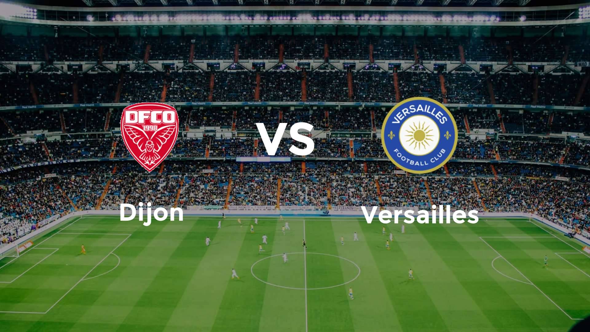 Dijon vs Versailles