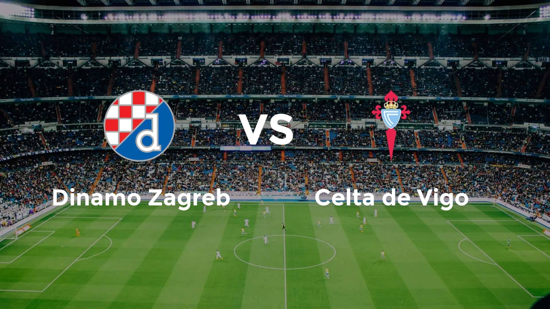 Dinamo Zagreb vs Celta de Vigo