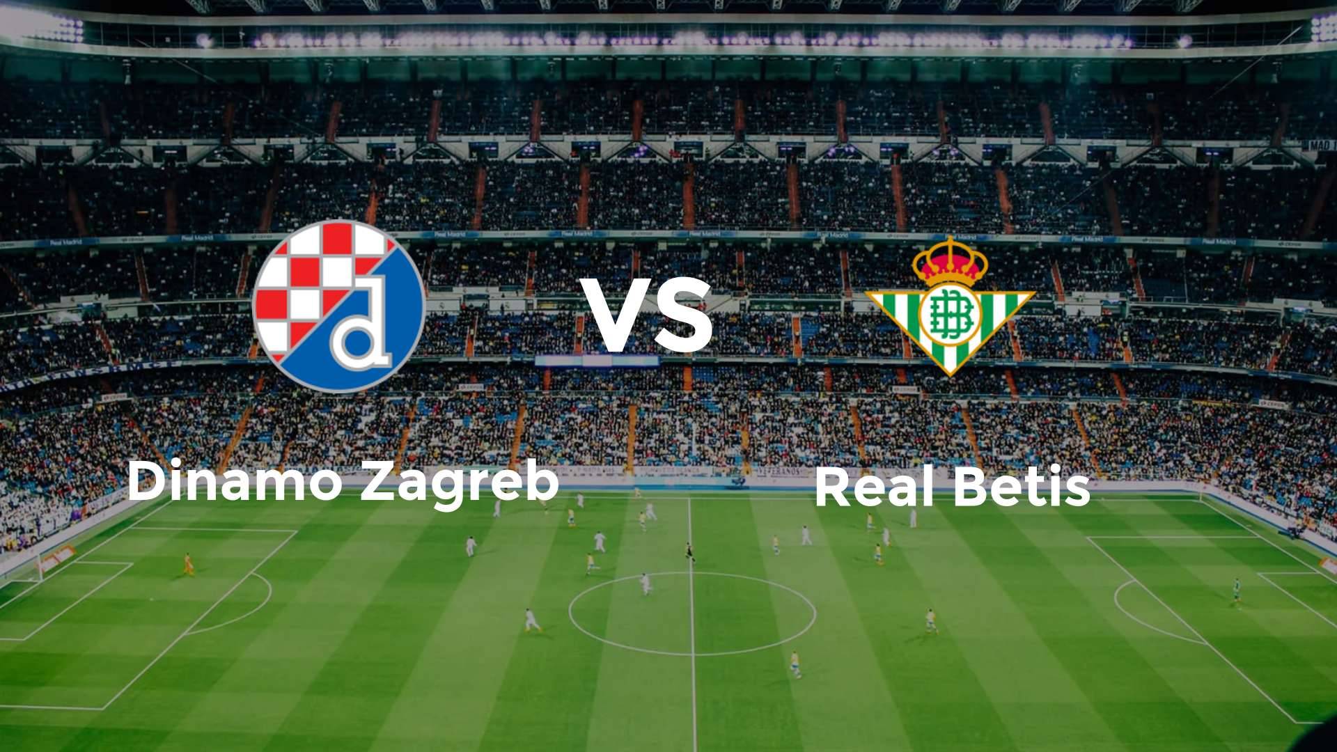 Dinamo Zagreb vs Real Betis