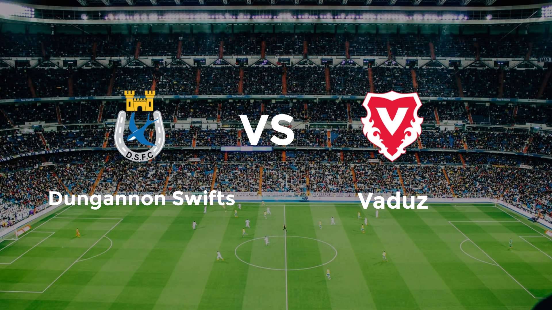 Dungannon Swifts vs FC Vaduz