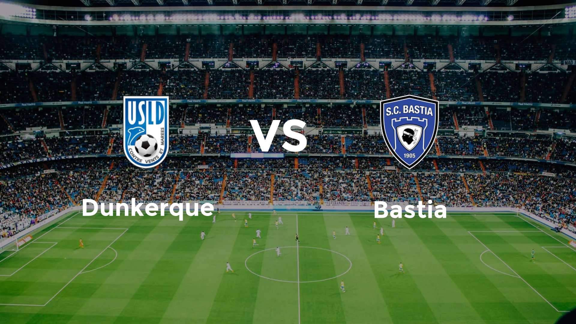 Dunkerque vs Bastia