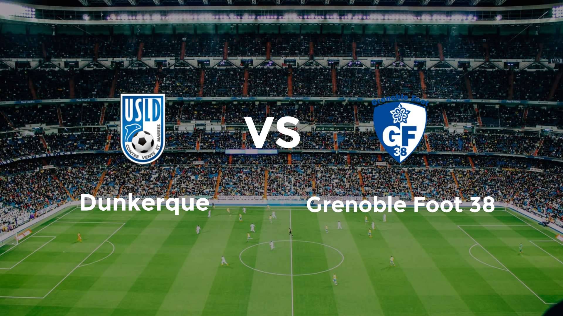 Dunkerque vs Grenoble Foot 38