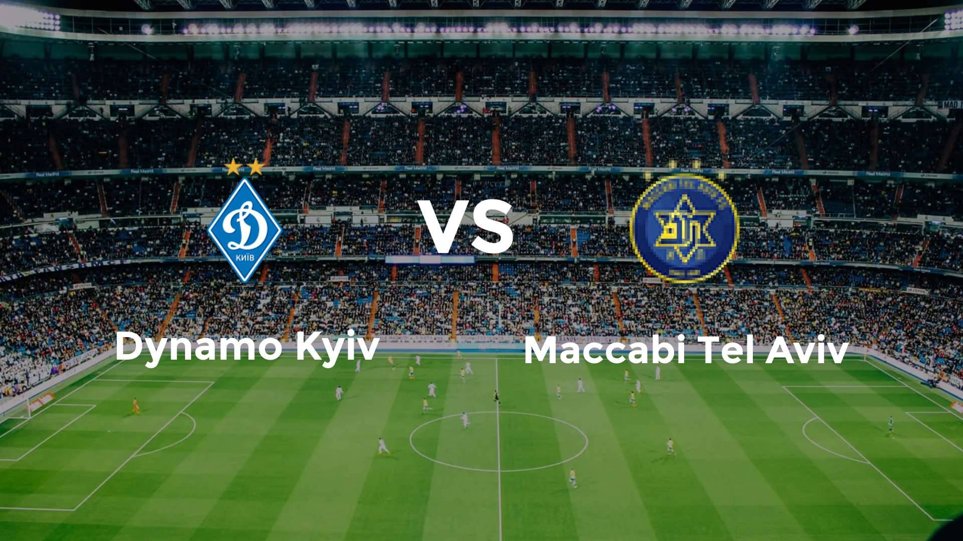 Dynamo Kyiv vs Maccabi Tel Aviv