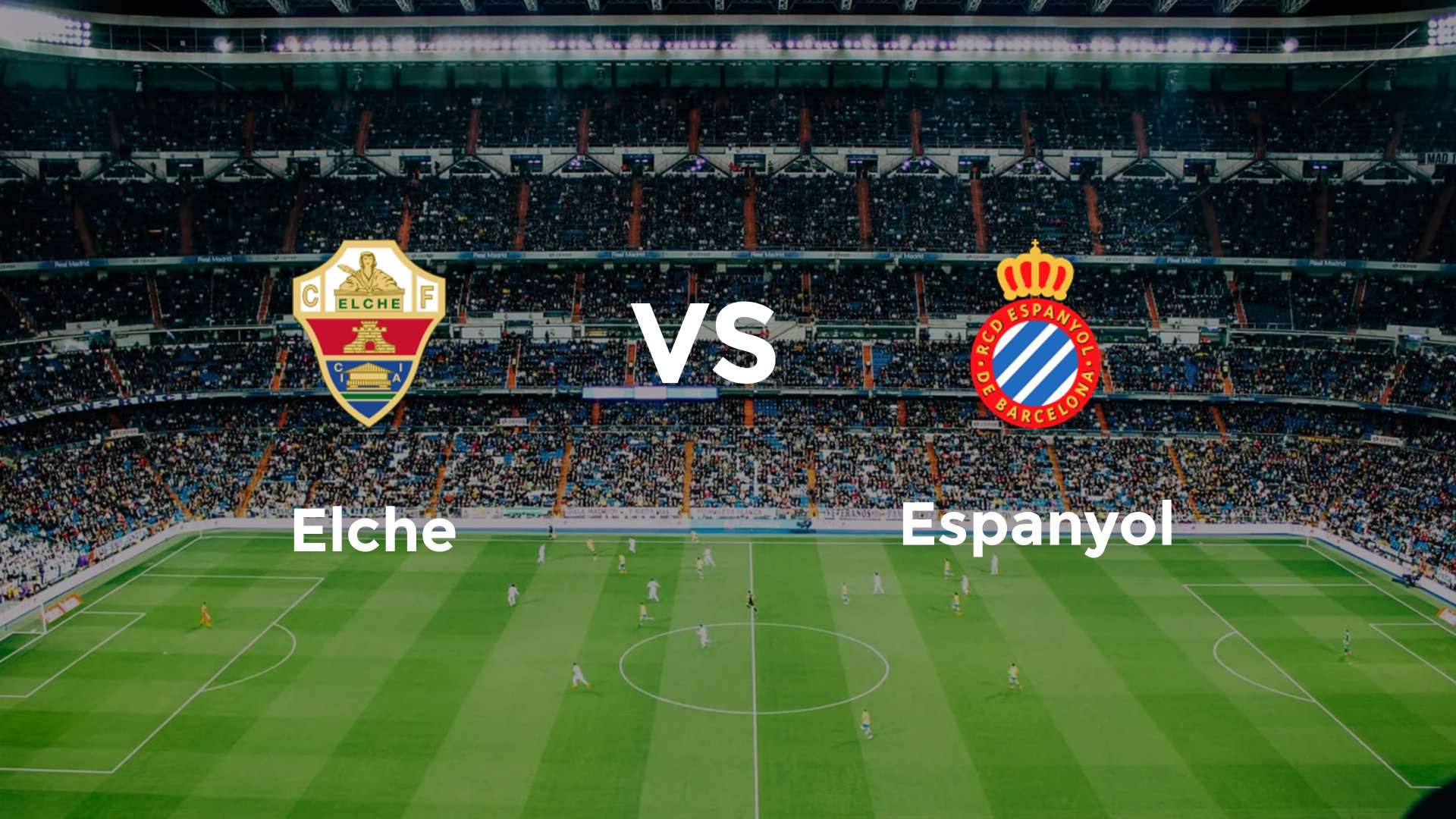 Elche vs Espanyol
