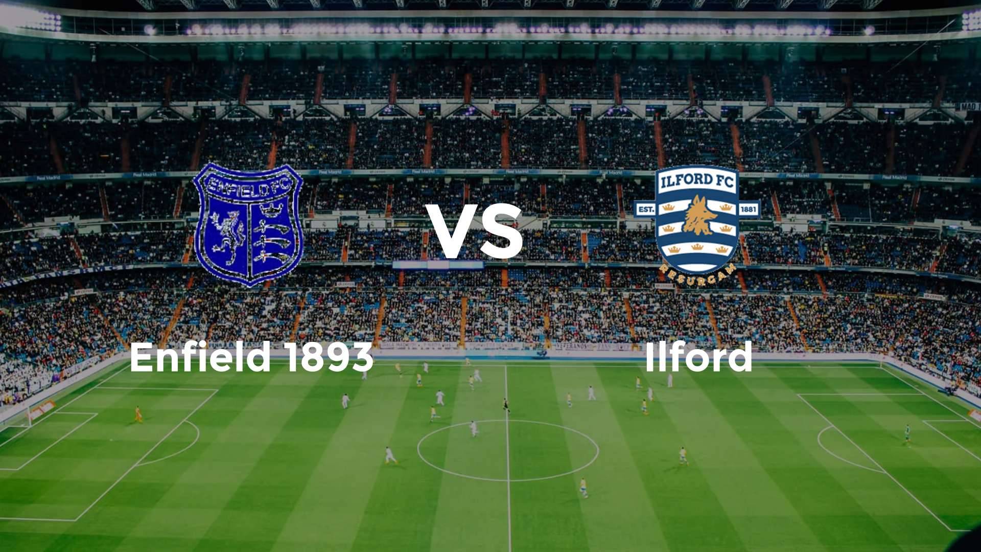 Enfield 1893 vs Ilford