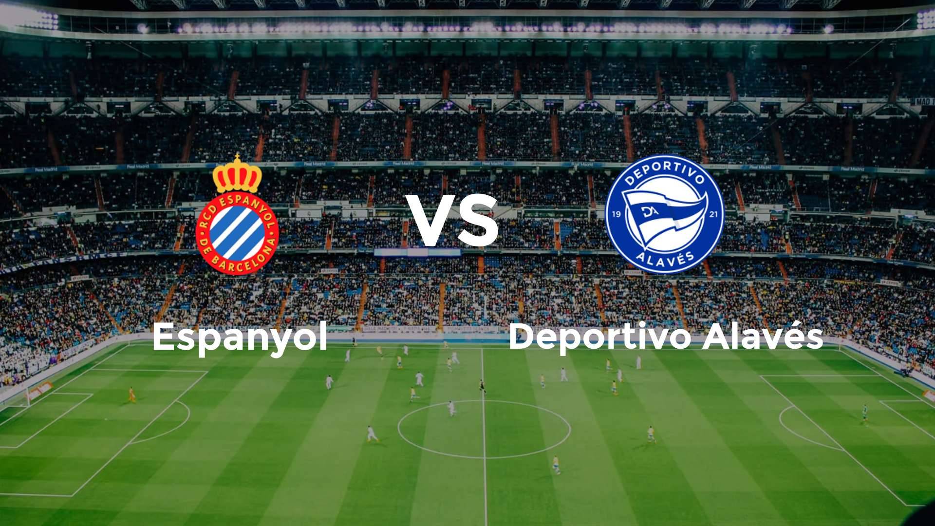 Espanyol vs Deportivo Alavés