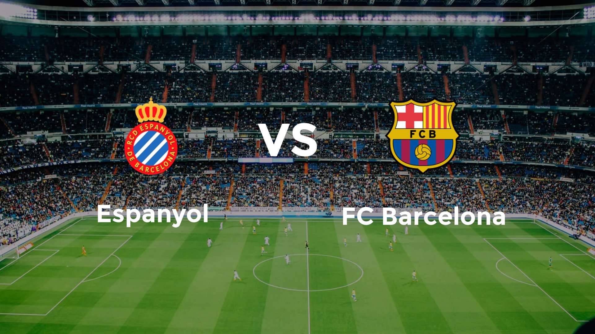 Espanyol vs FC Barcelona