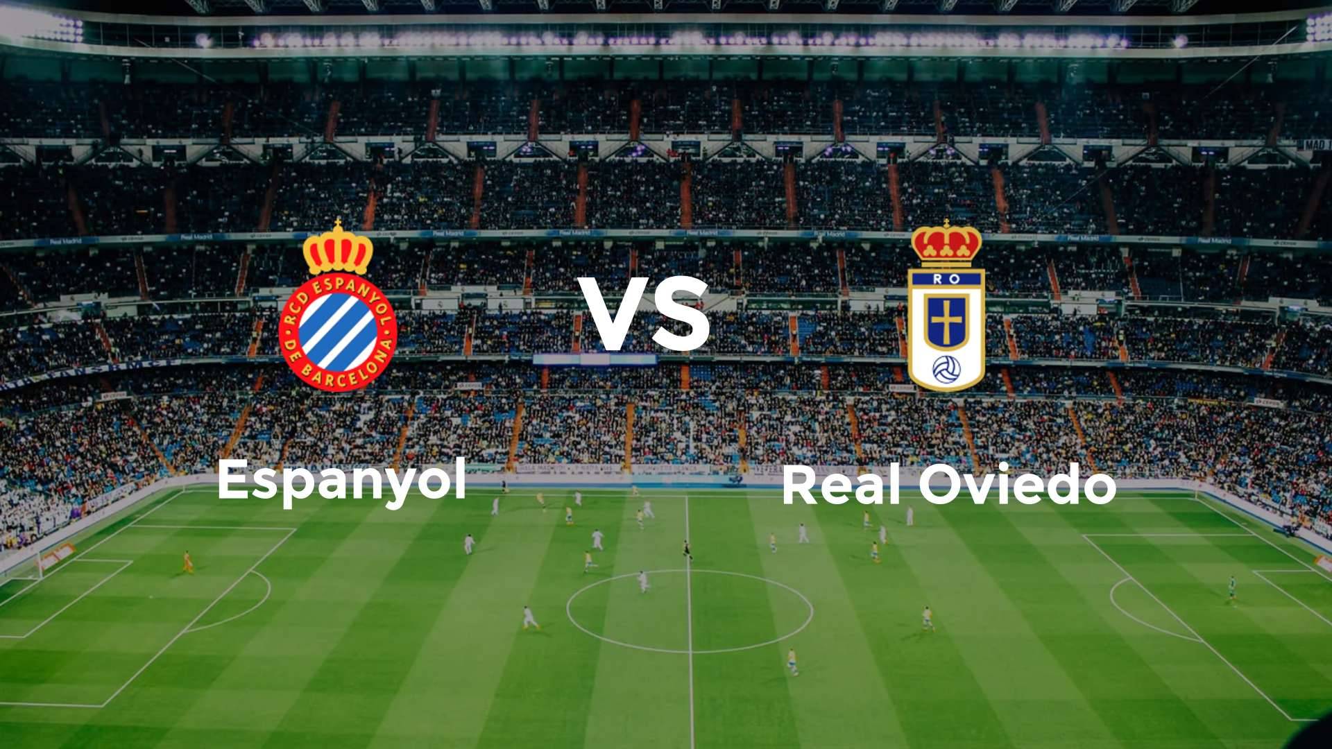 Espanyol vs Real Oviedo