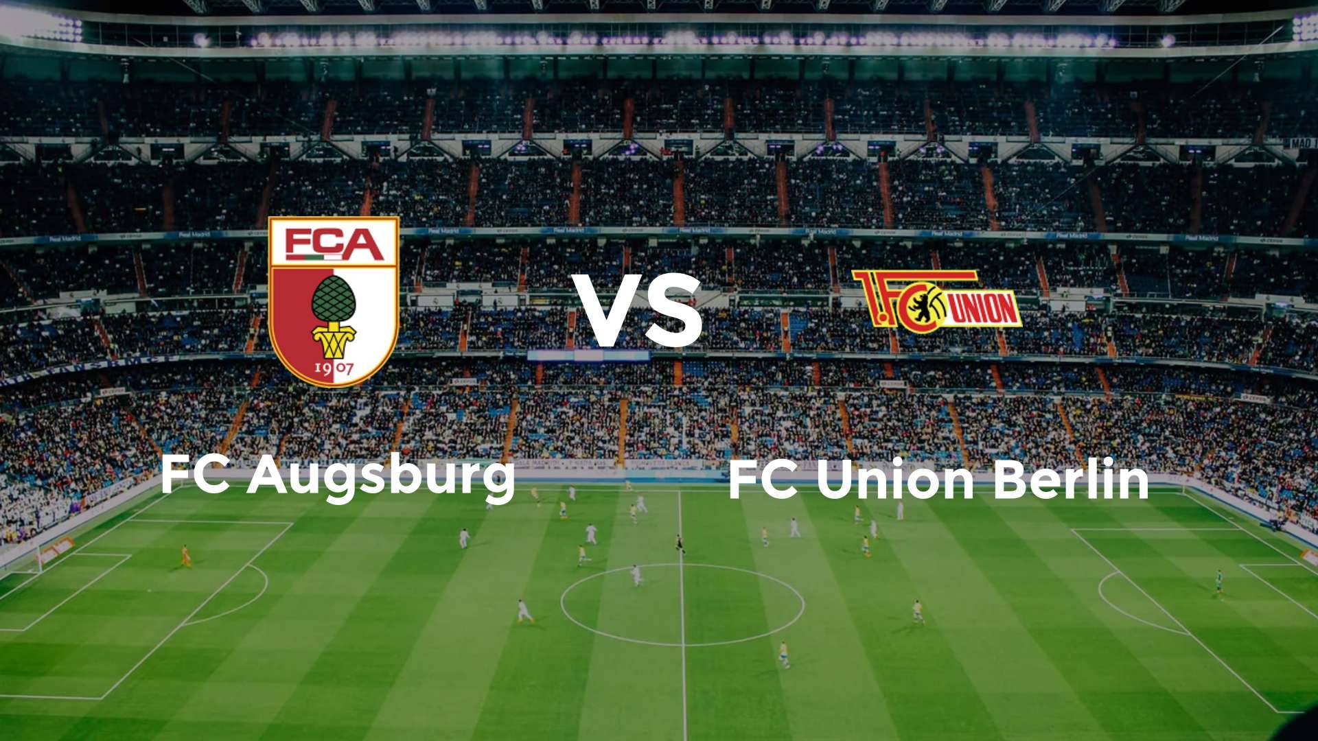FC Augsburg vs FC Union Berlin