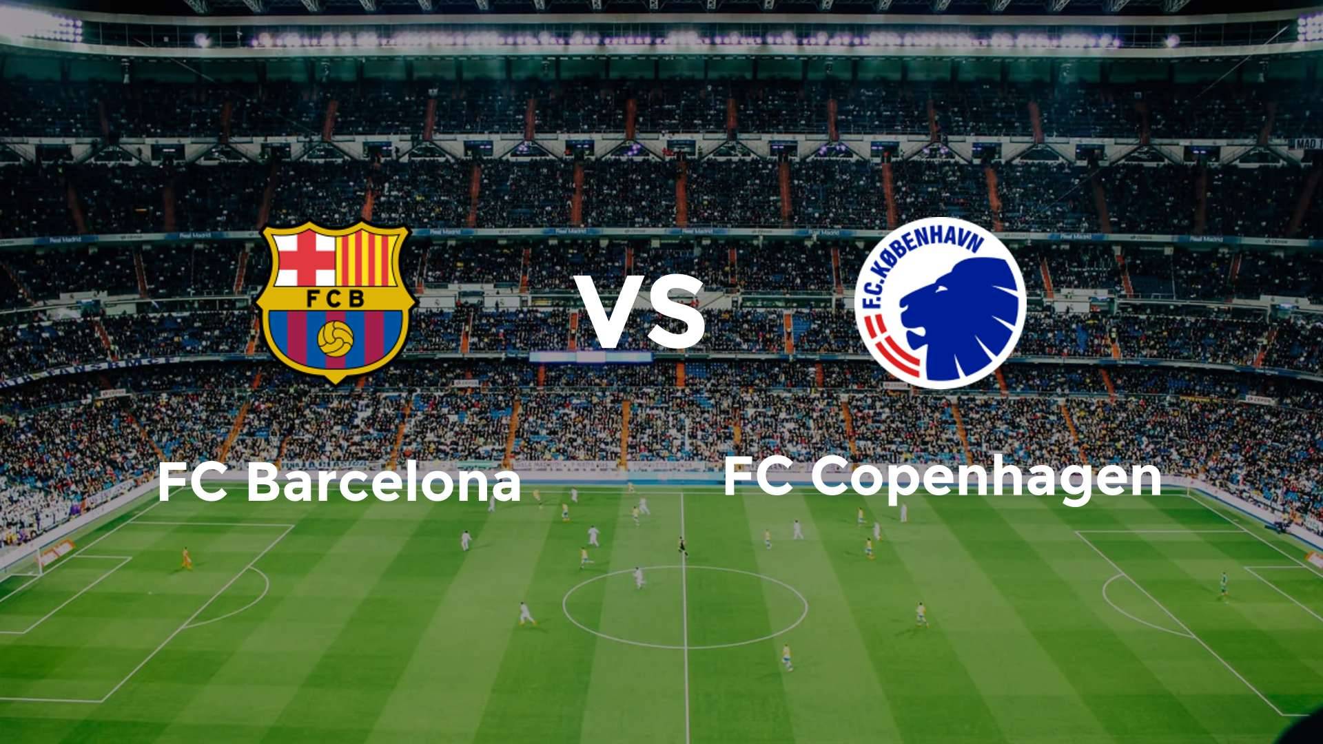 FC Barcelona vs FC København