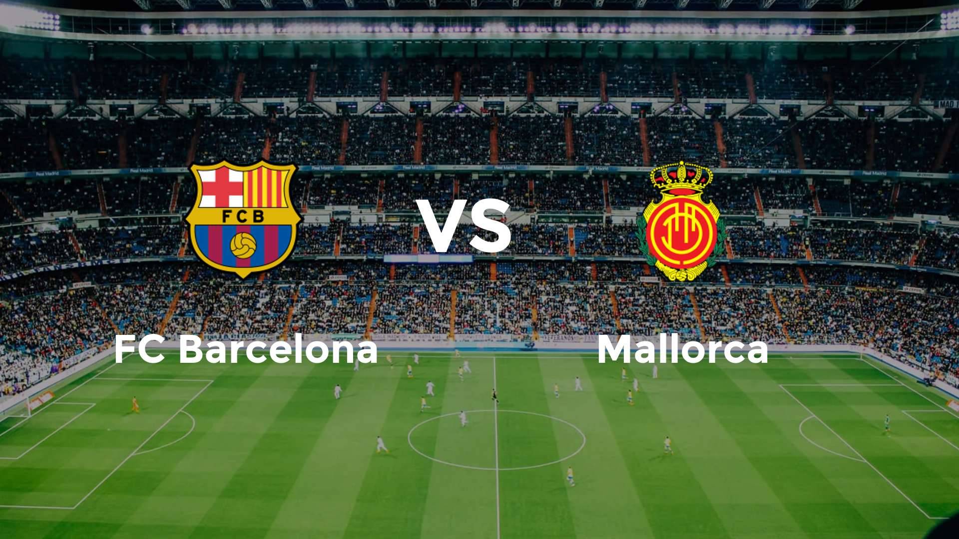 FC Barcelona vs Mallorca