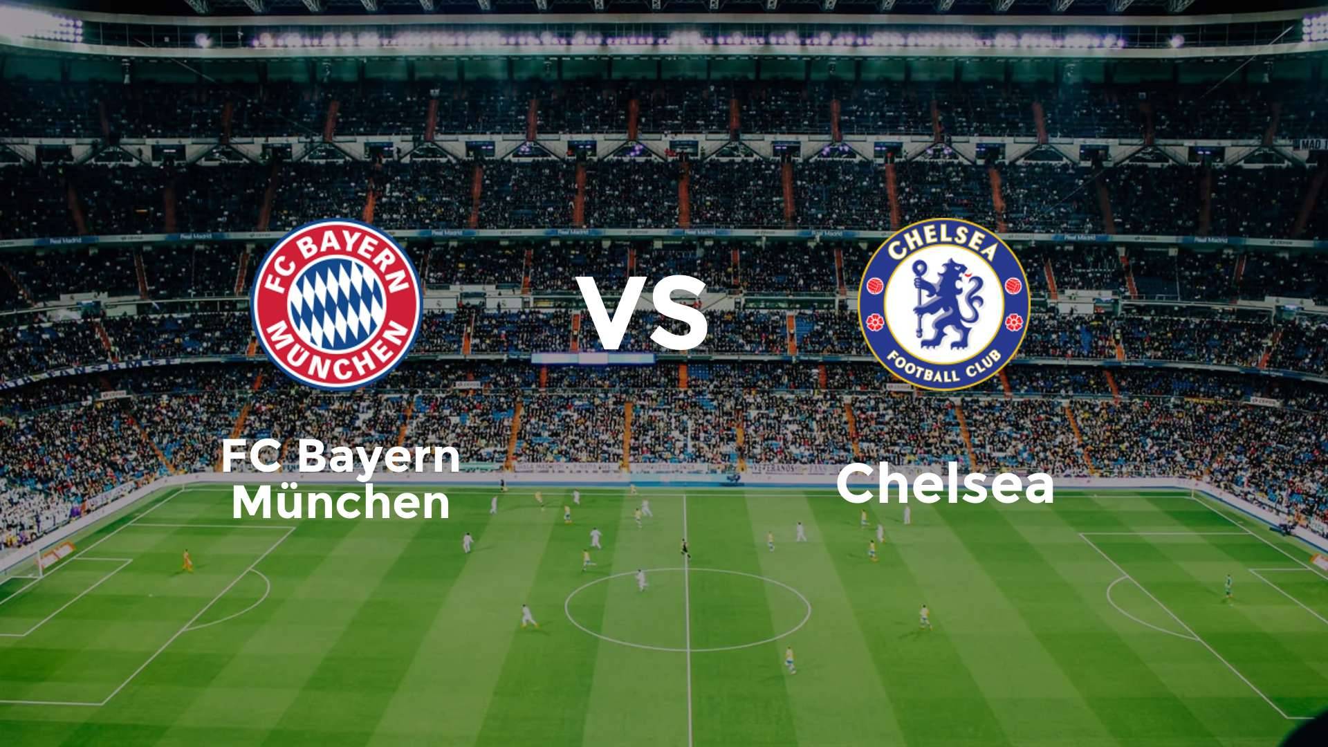 FC Bayern München vs Chelsea