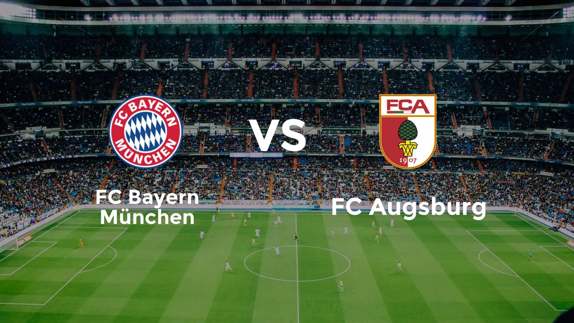 FC Bayern München vs FC Augsburg
