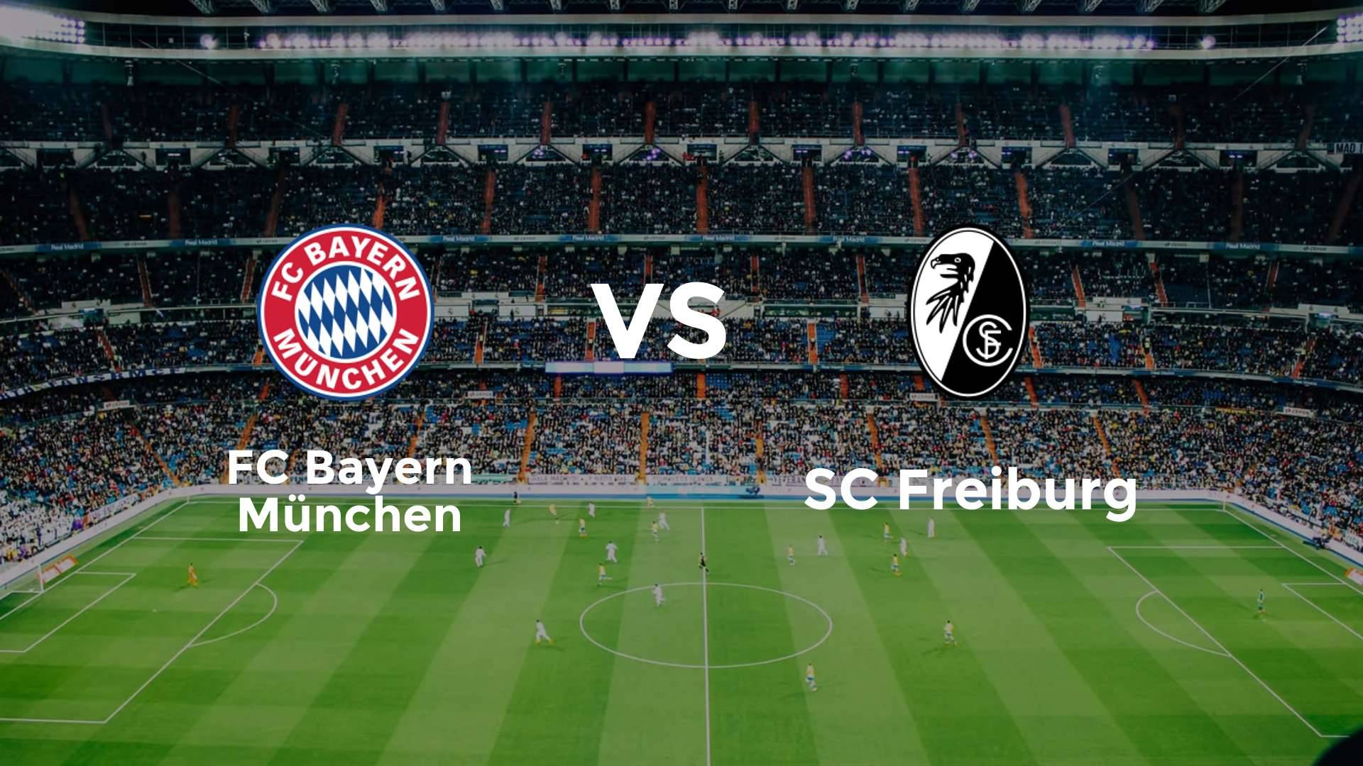 FC Bayern München vs SC Freiburg