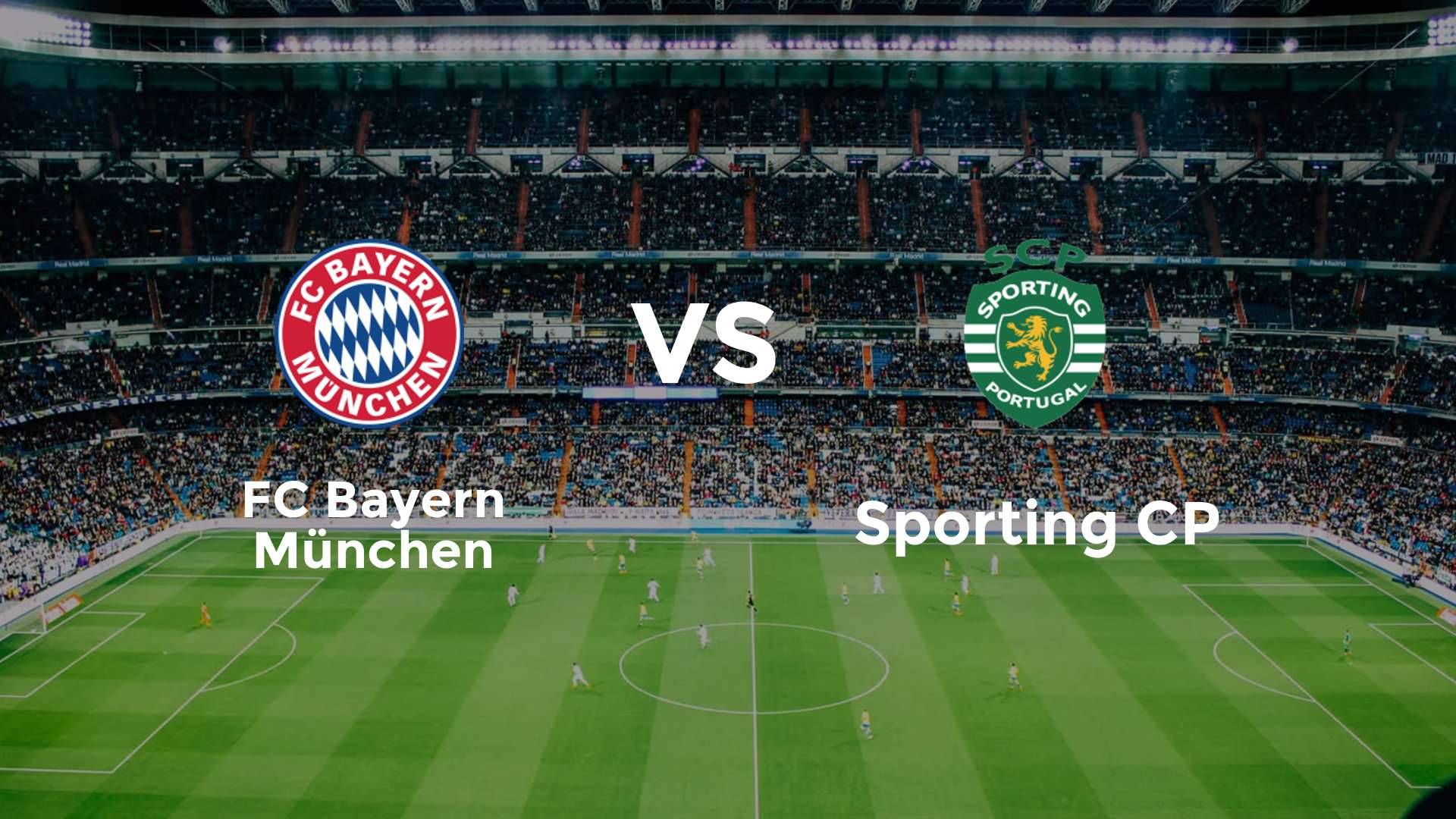FC Bayern München vs Sporting CP