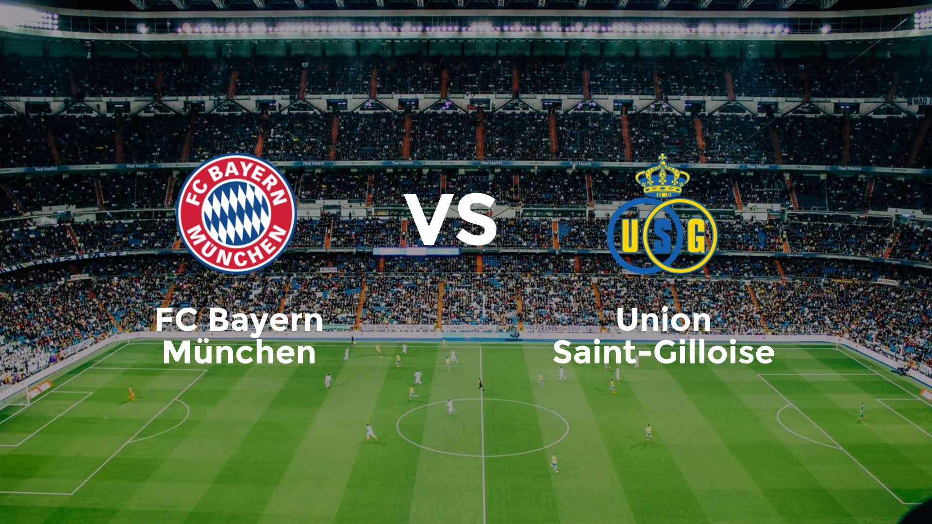 FC Bayern München vs Union Saint-Gilloise