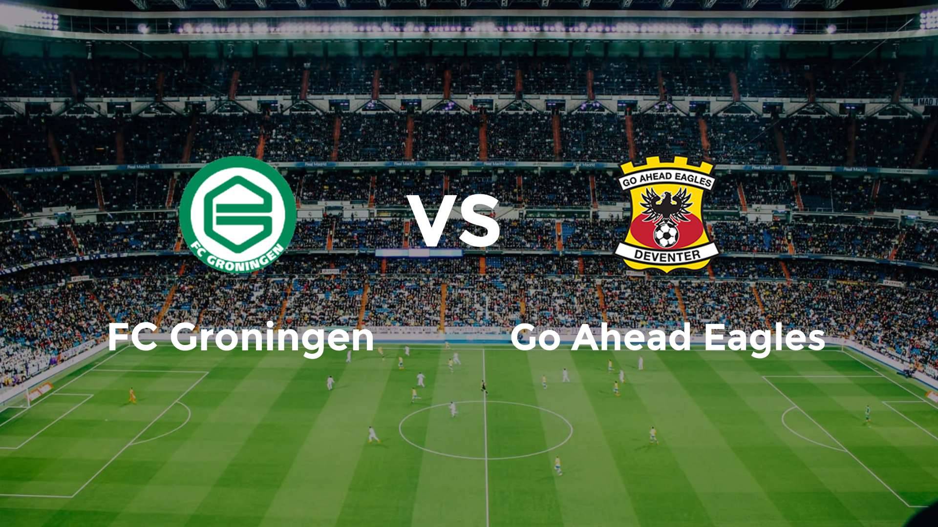 FC Groningen vs Go Ahead Eagles