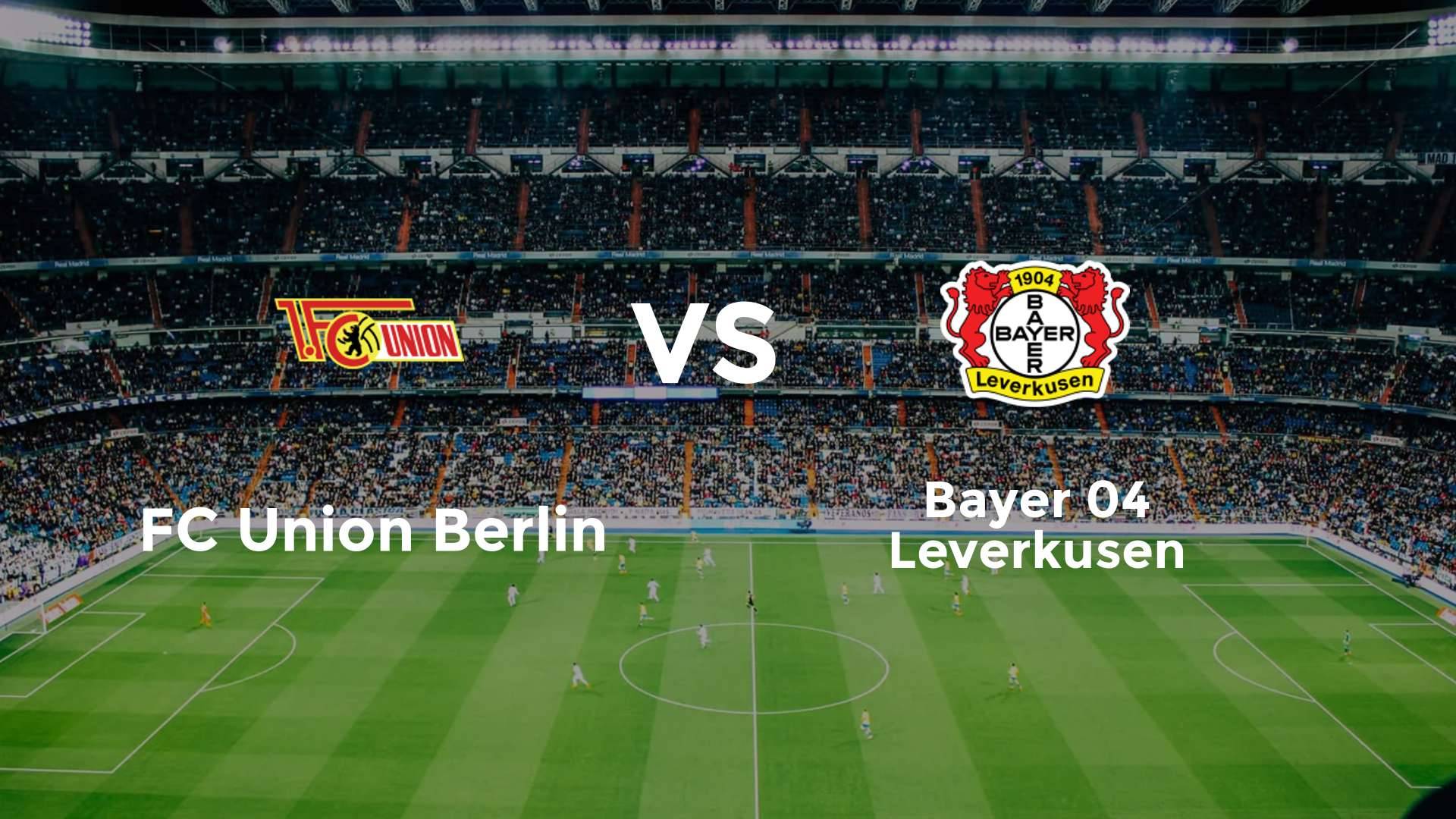 FC Union Berlin vs Bayer 04 Leverkusen