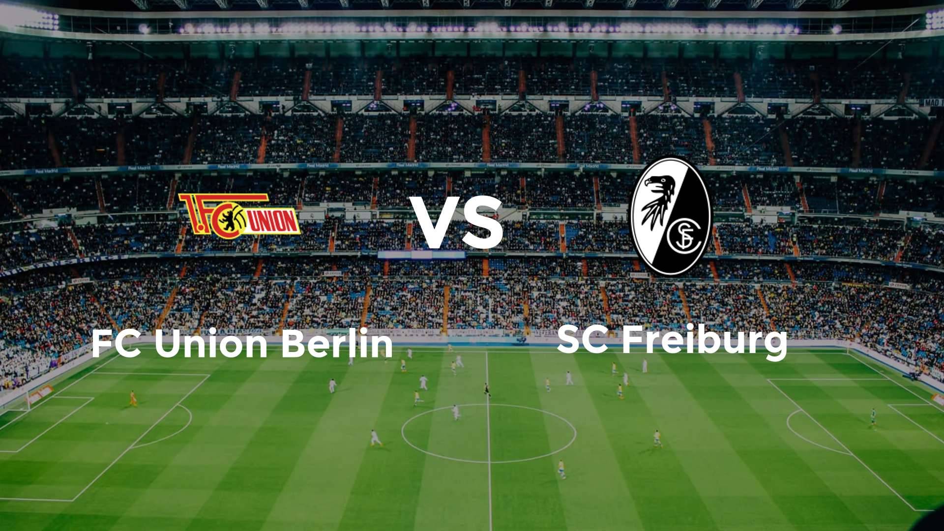 FC Union Berlin vs SC Freiburg