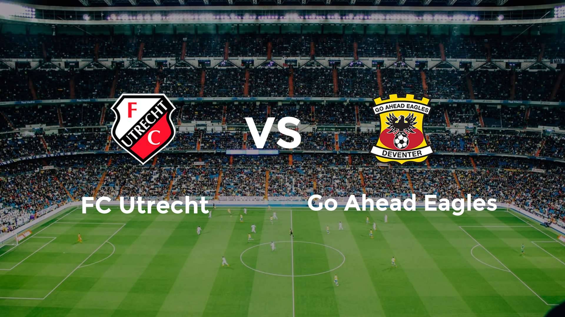 FC Utrecht vs Go Ahead Eagles