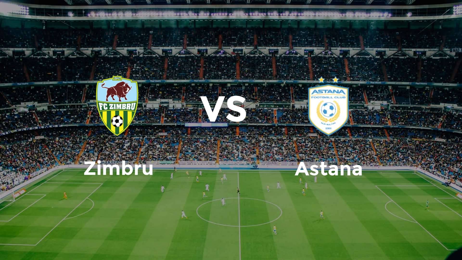 Zimbru vs Astana