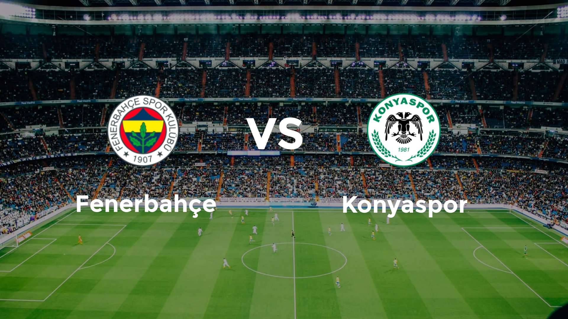 Fenerbahçe vs Konyaspor