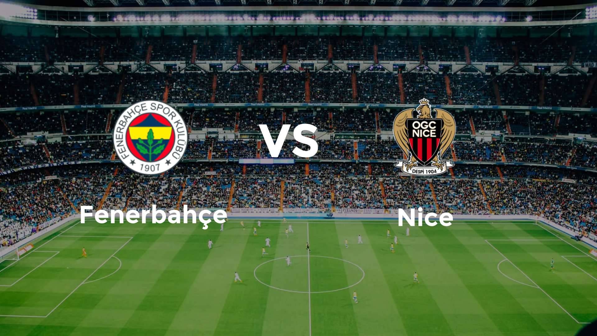 Fenerbahçe vs Nice