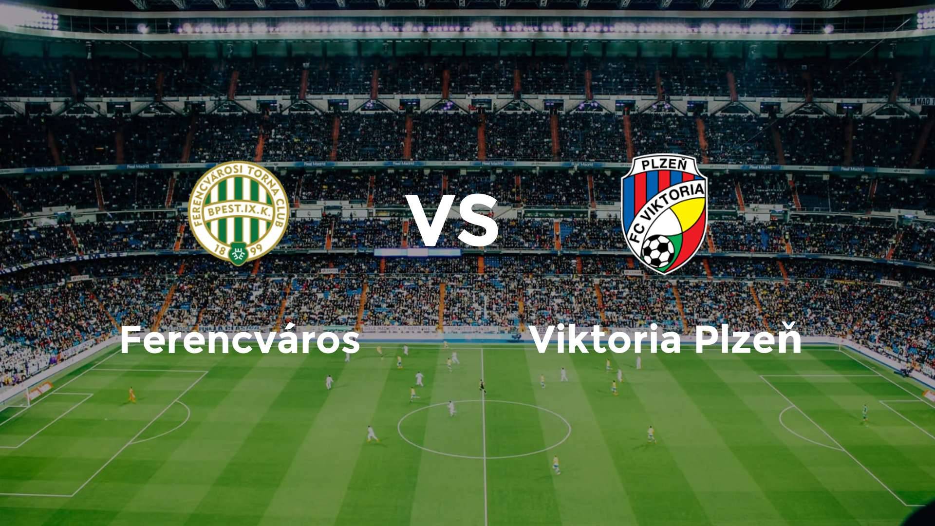 Ferencvárosi vs Viktoria Plzeň