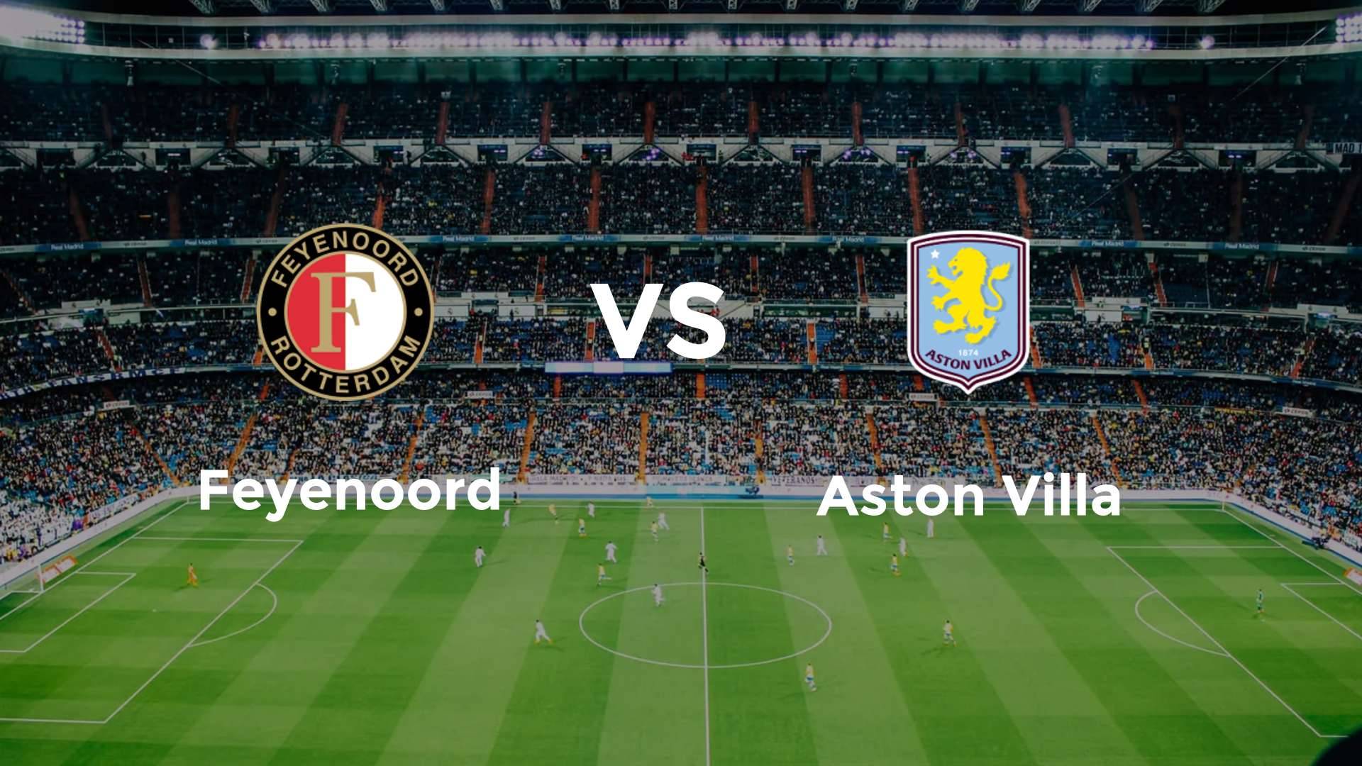Feyenoord vs Aston Villa