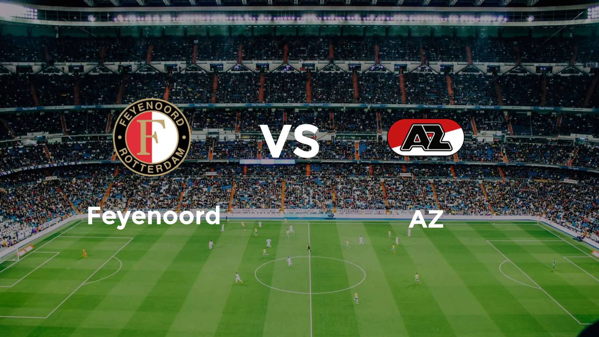 Feyenoord vs AZ