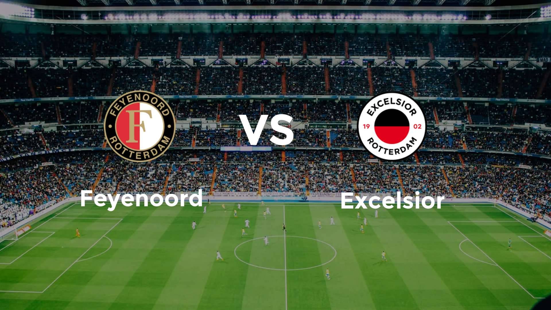 Feyenoord vs Excelsior