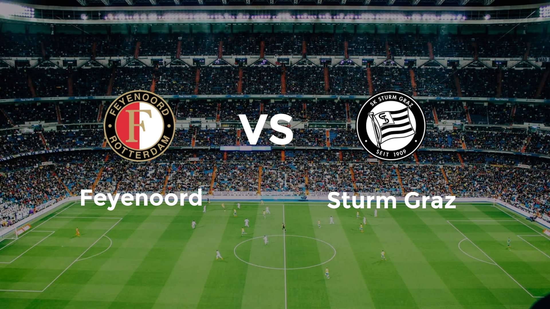 Feyenoord vs Sturm Graz