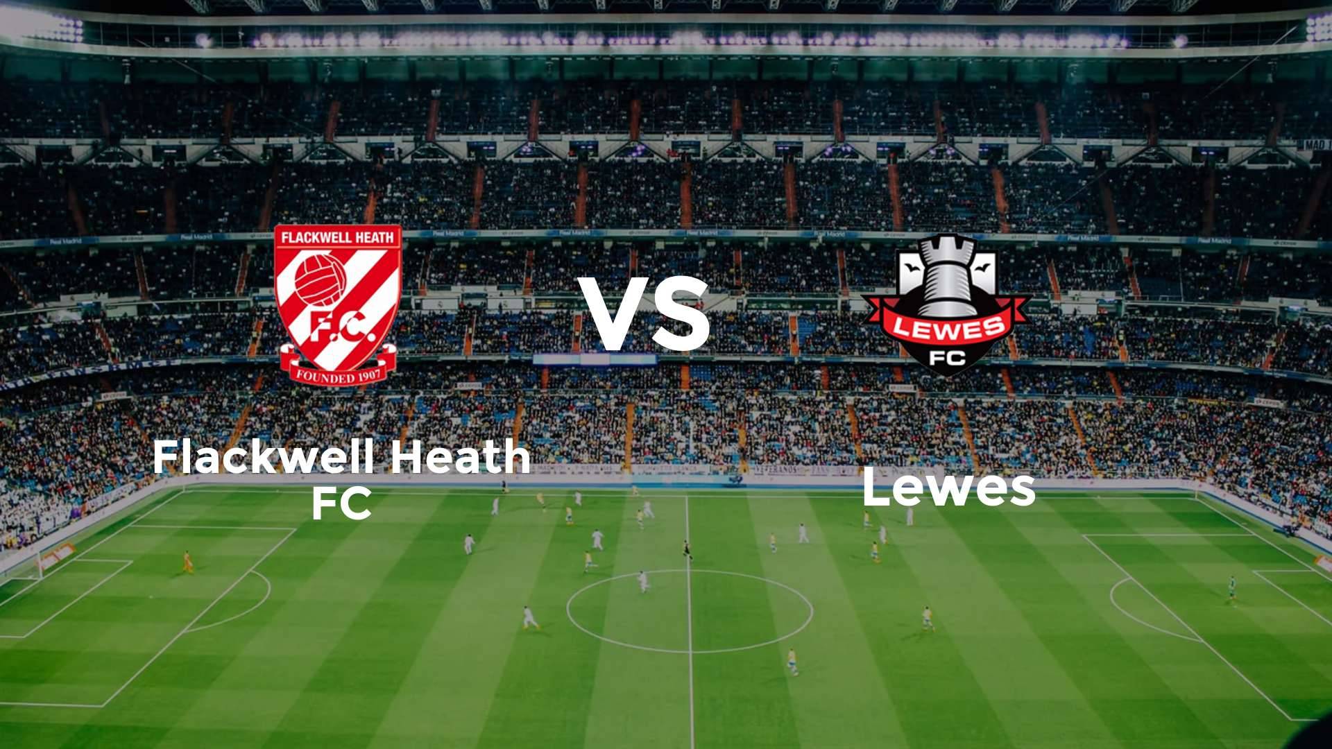 Flackwell Heath FC vs Lewes
