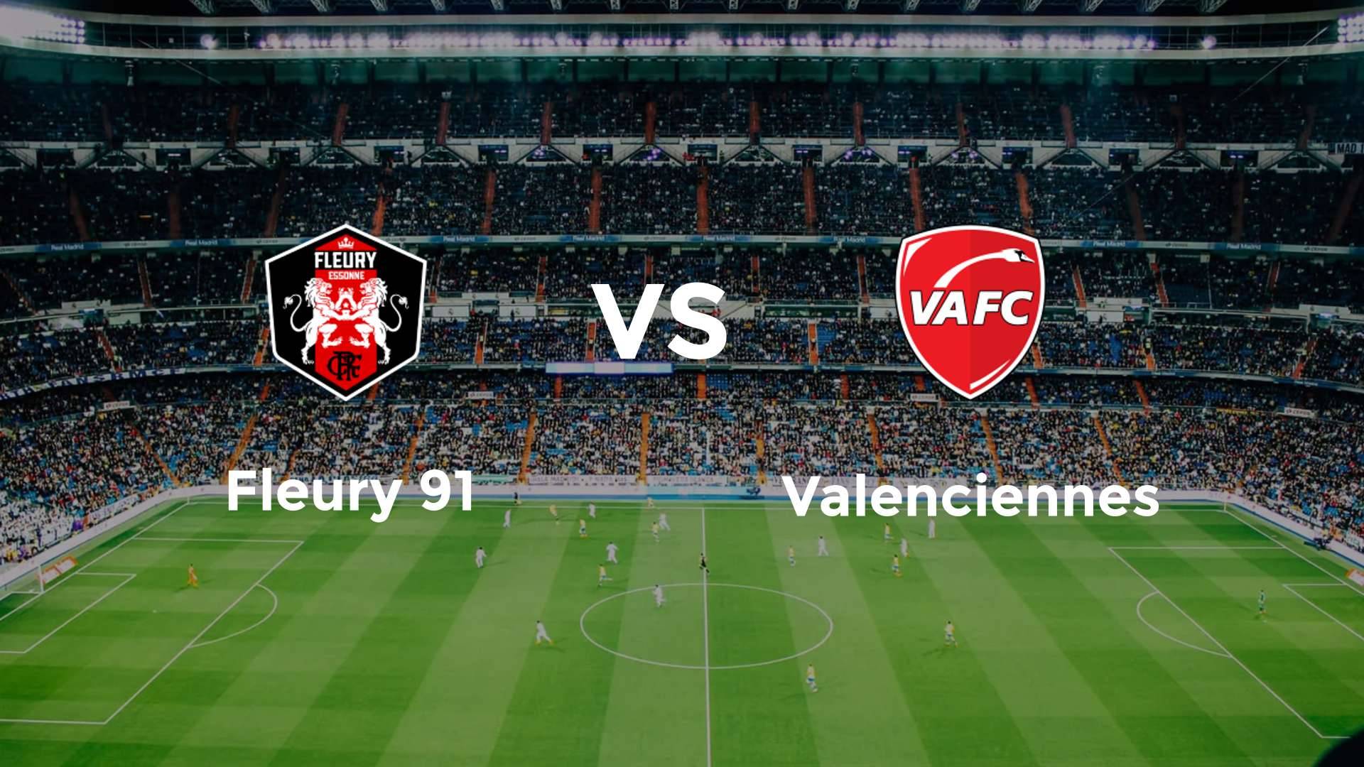 Fleury 91 vs Valenciennes
