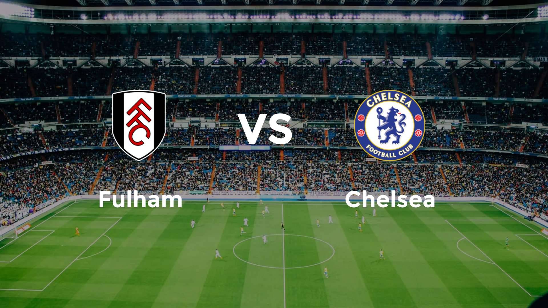 Fulham vs Chelsea