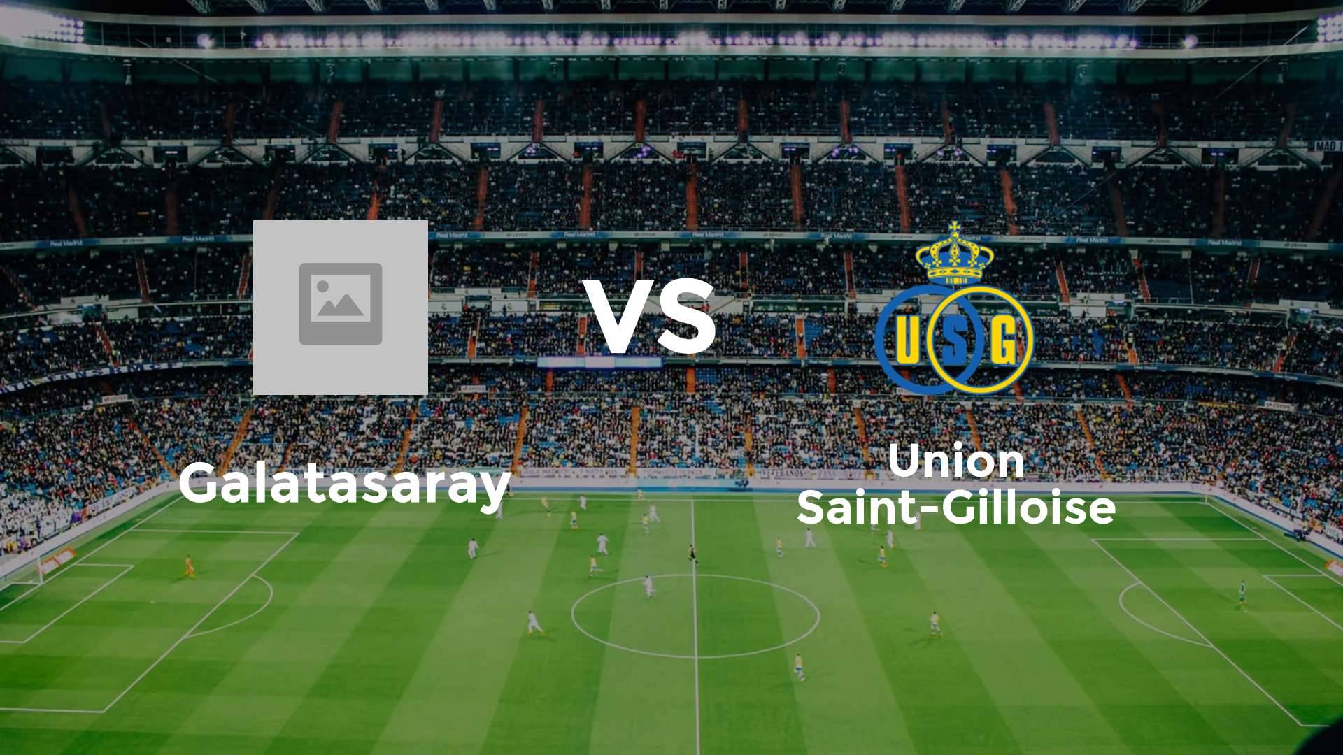 Galatasaray vs Union Saint-Gilloise