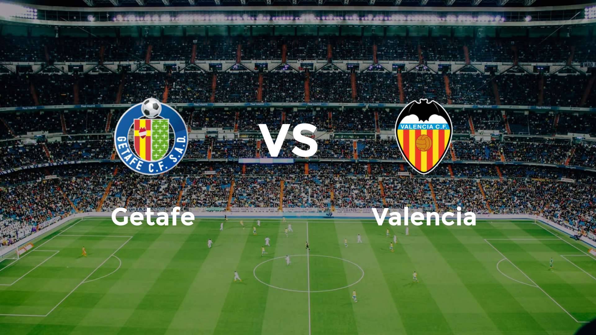 Getafe vs Valencia