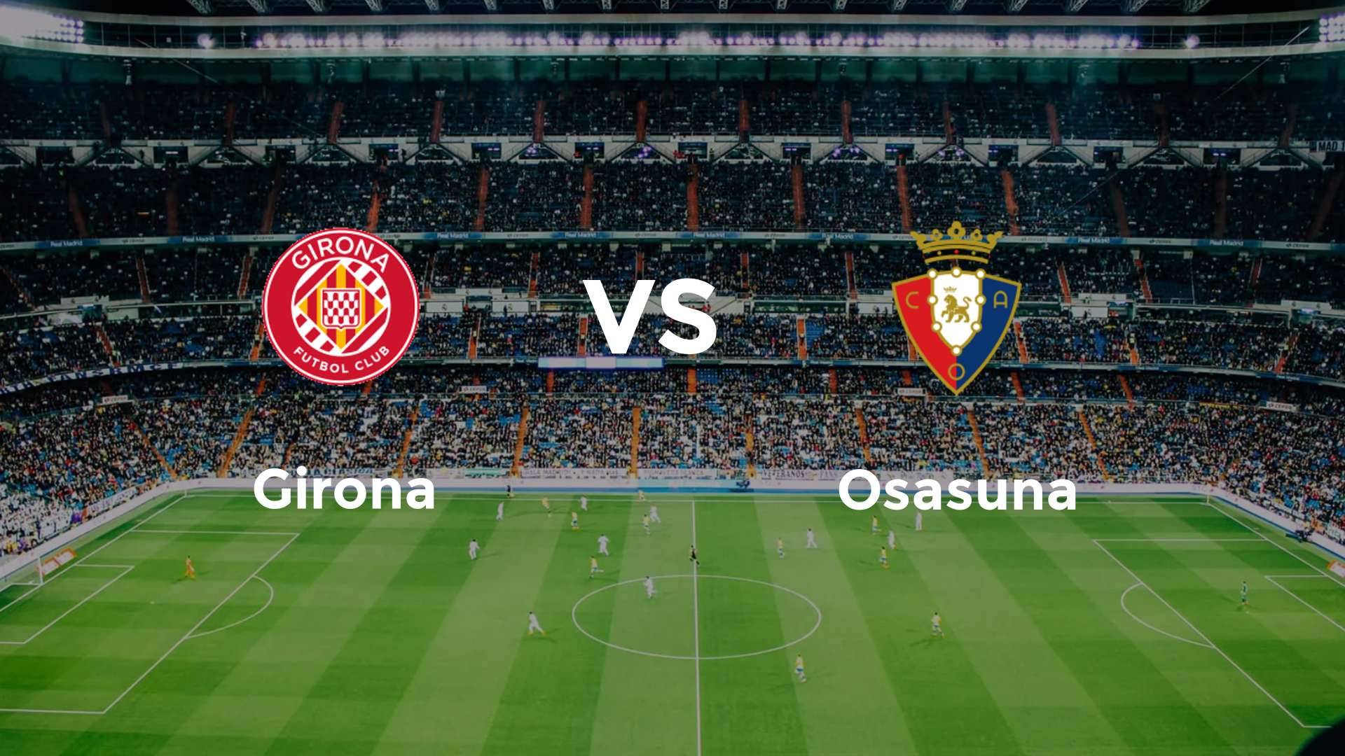 Girona vs Osasuna