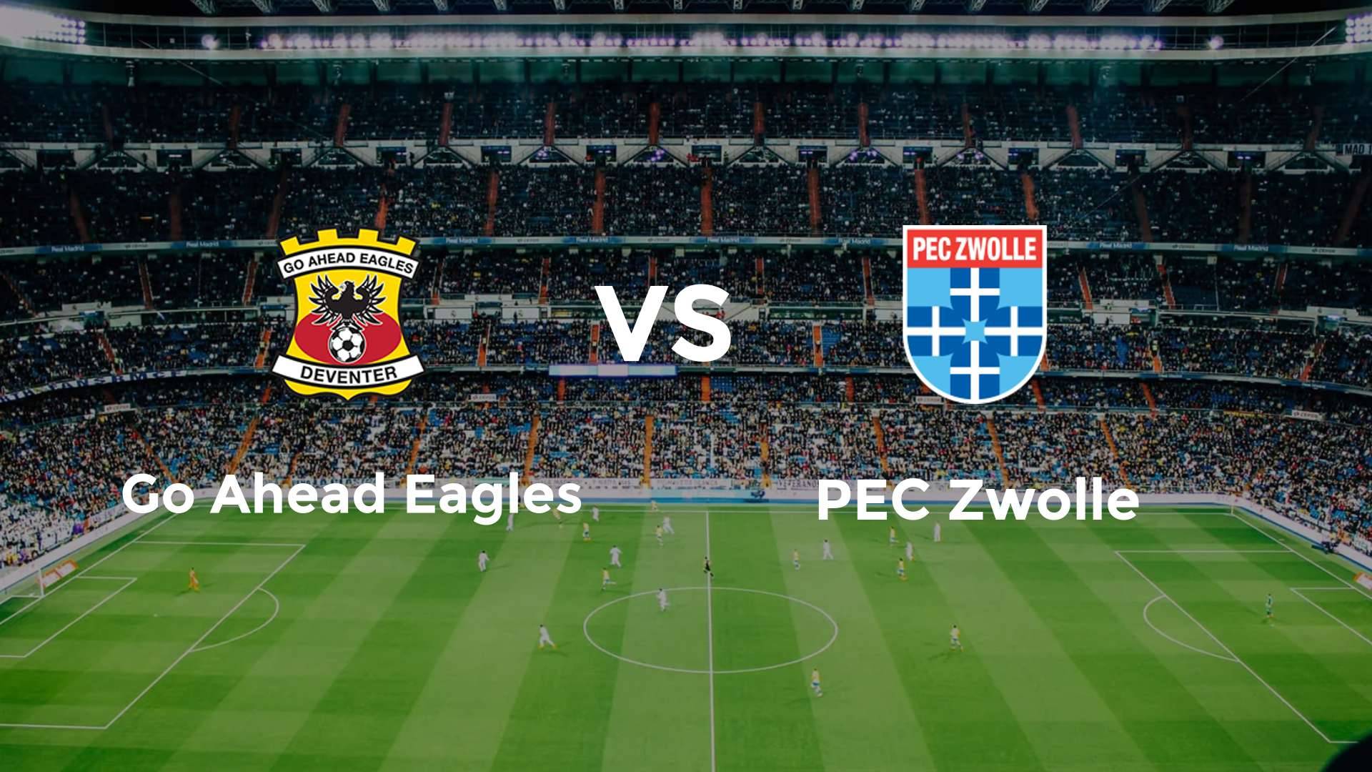 Go Ahead Eagles vs PEC Zwolle