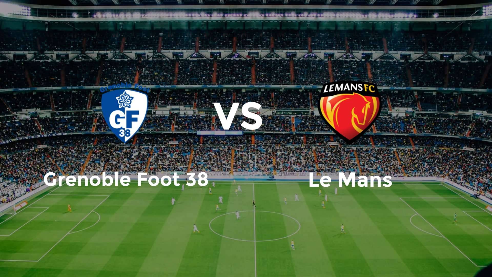 Grenoble Foot 38 vs Le Mans