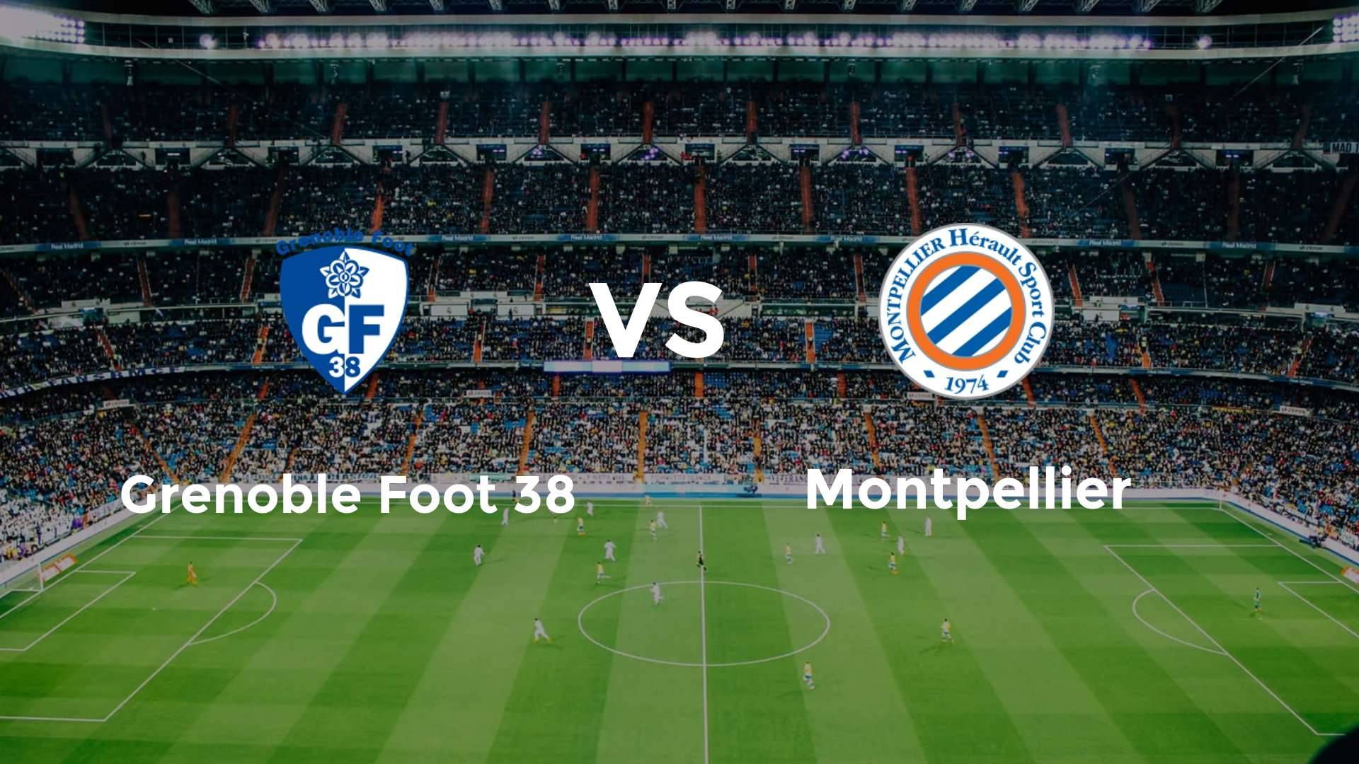 Grenoble Foot 38 vs Montpellier