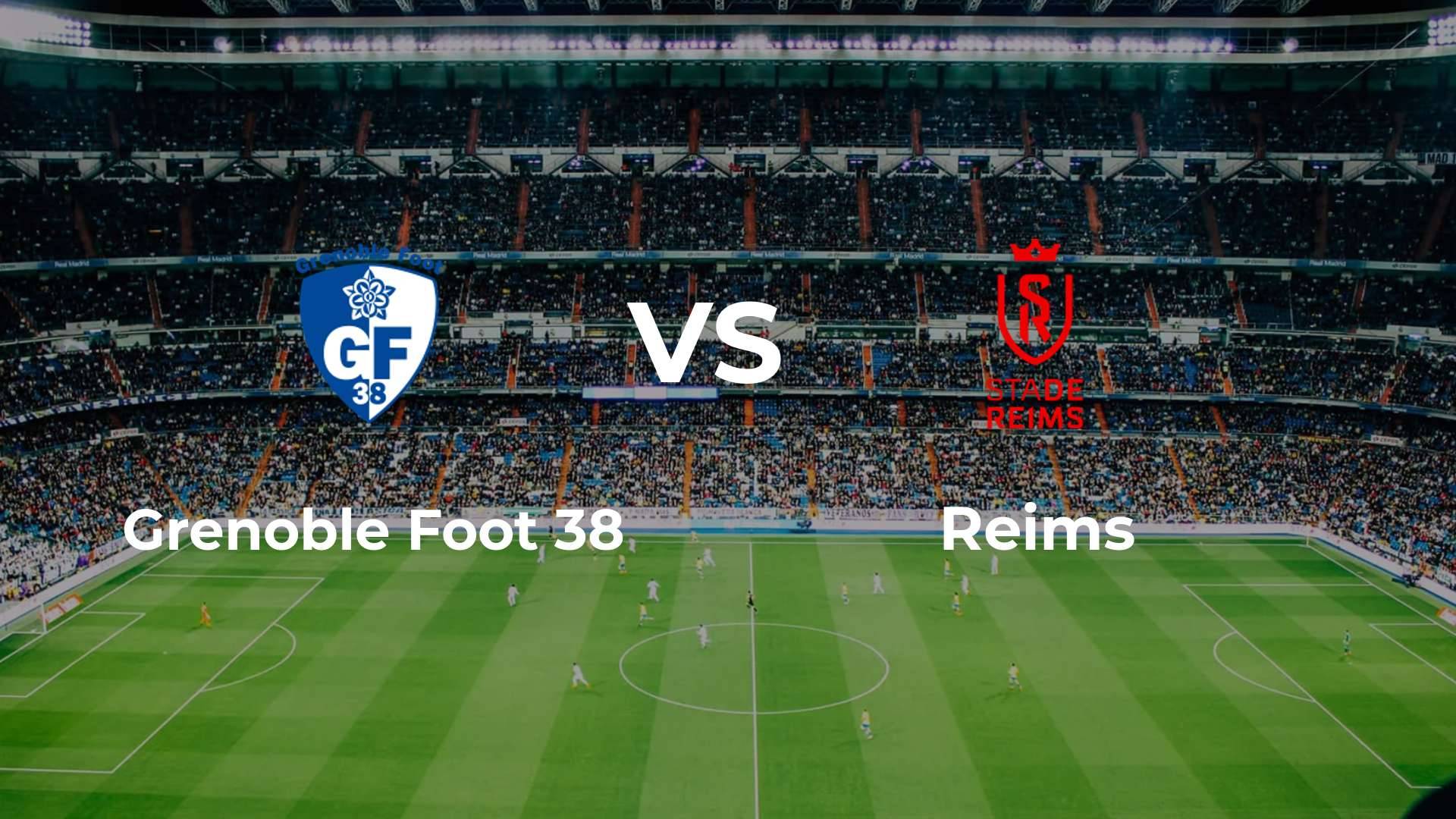 Grenoble Foot 38 vs Stade de Reims